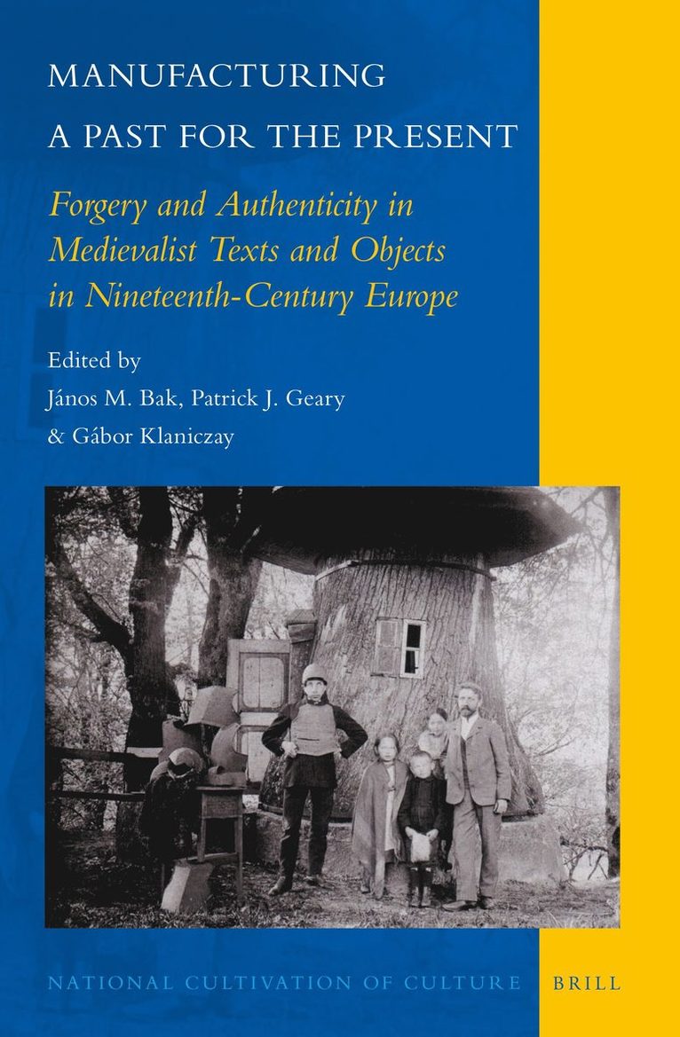 János M. Bak - Manufacturing a Past for the Present, Inbunden