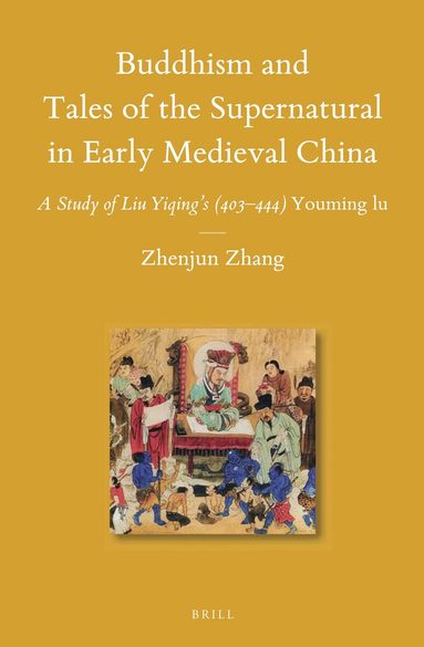 Zhenjun Zhang - Buddhism and Tales of the Supernatural in Early Medieval China, Inbunden
