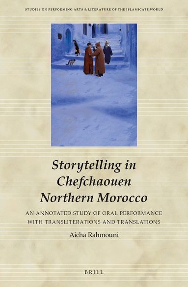 Aicha Rahmouni - Storytelling in Chefchaouen Northern Morocco, Inbunden