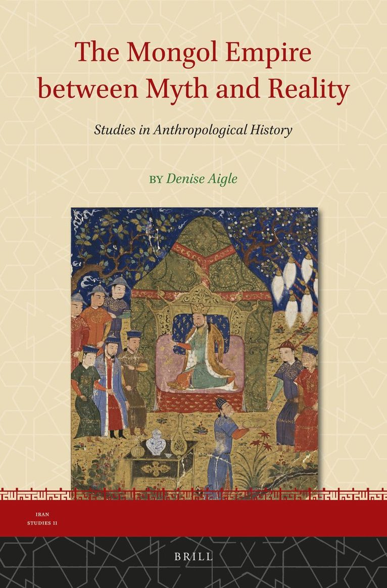Mongol Empire between Myth and Reality