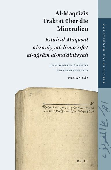 Fabian Käs - Al-Maqrīzīs Traktat über die Mineralien, Inbunden