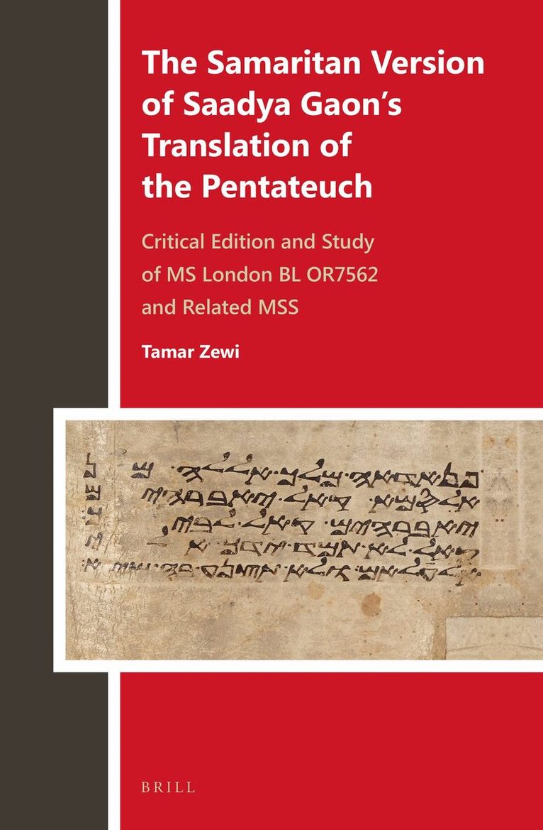 Tamar Zewi - Samaritan Version of Saadya Gaon’s Translation of the Pentateuch, Inbunden