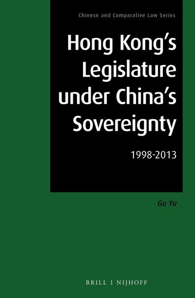 Yu Gu - Hong Kong's Legislature under China's Sovereignty, Inbunden