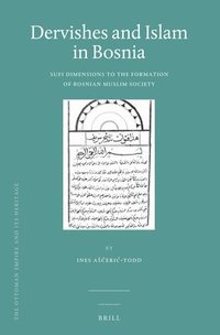 bokomslag Dervishes and Islam in Bosnia