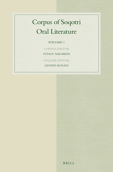 Vitaly Naumkin, Leonid Kogan, Dmitry Cherkashin, Maria Bulakh, Ekaterina Vizirova - Corpus of Soqotri Oral Literature, Inbunden