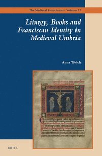 bokomslag Liturgy, Books and Franciscan Identity in Medieval Umbria