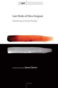 bokomslag Late Works of Mou Zongsan