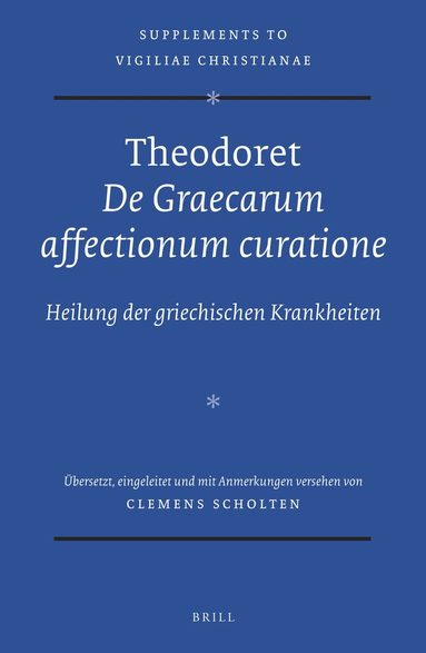 Clemens Scholten - Theodoret, De Graecarum affectionum curatione, Inbunden