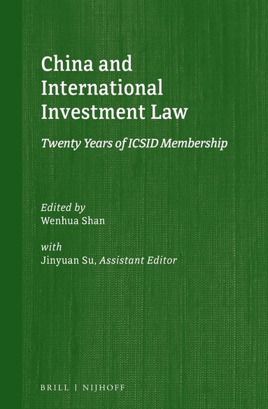 Wenhua Shan, Jinyuan Su - China and International Investment Law, Inbunden