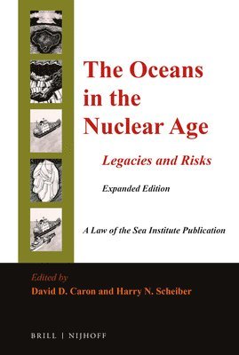 bokomslag The Oceans in the Nuclear Age: Legacies and Risks: Expanded Edition