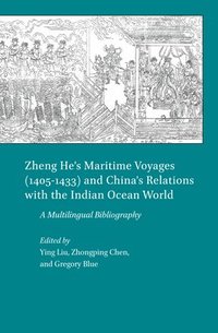 bokomslag Zheng Hes Maritime Voyages (1405-1433) and Chinas Relations with the Indian Ocean World