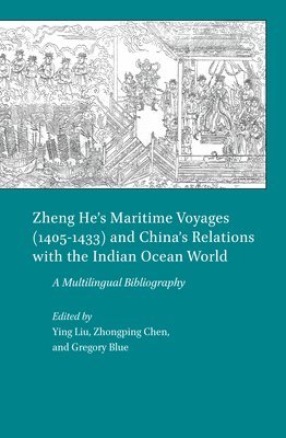 bokomslag Zheng He's Maritime Voyages (1405-1433) and China's Relations with the Indian Ocean World