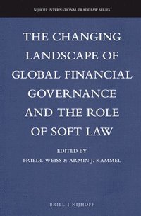 bokomslag Changing Landscape of Global Financial Governance and the Role of Soft Law