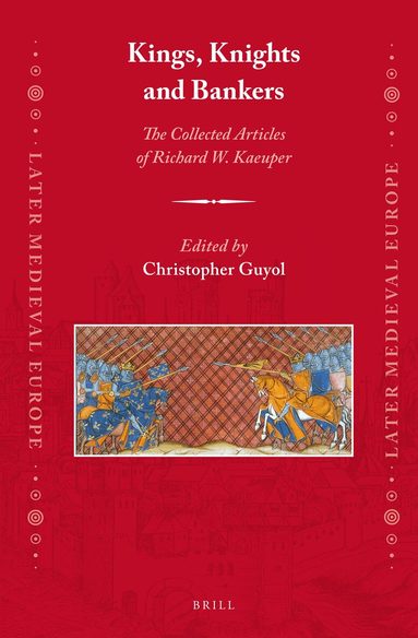 Richard Kaeuper, Christopher Guyol - Kings, Knights and Bankers, Inbunden