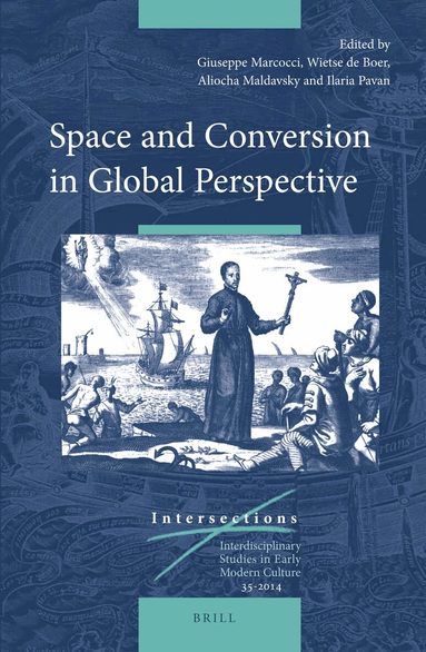 Giuseppe Marcocci - Space and Conversion in Global Perspective, Inbunden