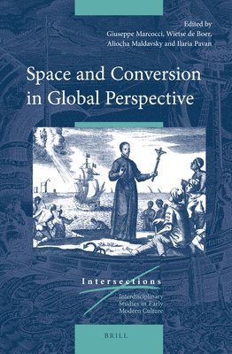 Giuseppe Marcocci - Space and Conversion in Global Perspective, Inbunden