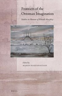 bokomslag Frontiers of the Ottoman Imagination