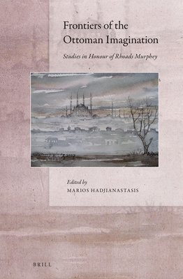 bokomslag Frontiers of the Ottoman Imagination