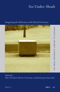 bokomslag See Under: Shoah: Imagining the Holocaust with David Grossman