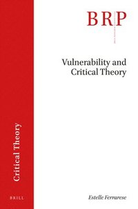 bokomslag Vulnerability and Critical Theory