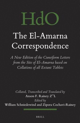 The El-Amarna Correspondence (2 Vol. Set): A New Edition of the Cuneiform Letters from the Site of El-Amarna Based on Collations of All Extant Tablets 1