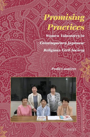 Paola Cavaliere - Promising Practices: Women Volunteers in Contemporary Japanese Religious Civil Society, Häftad