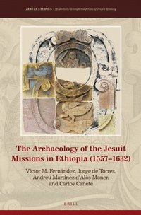 bokomslag Archaeology of the Jesuit Missions in Ethiopia (1557-1632)