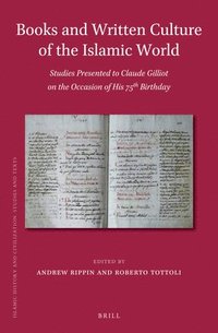bokomslag Books and Written Culture of the Islamic World: Studies Presented to Claude Gilliot on the Occasion of His 75th Birthday