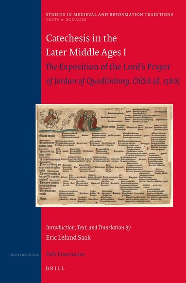 Eric Leland Saak - Catechesis in the Later Middle Ages I, Inbunden