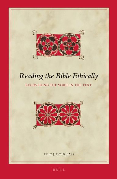 Eric J. Douglass - Reading the Bible Ethically, Inbunden