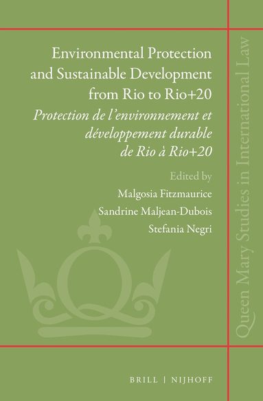 Malgosia Fitzmaurice, Sandrine Maljean-Dubois, Stefania Negri - Environmental Protection and Sustainable Development from Rio to Rio+20, Inbunden