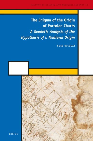 Roel Nicolai - Enigma of the Origin of Portolan Charts, Inbunden