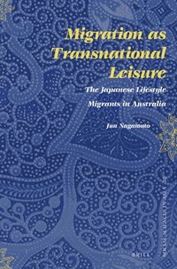 bokomslag Migration as Transnational Leisure