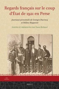 bokomslag Regards Français Sur Le Coup d'État de 1921 En Perse: Journaux Personnels de Georges Ducrocq Et Hélène Hoppenot