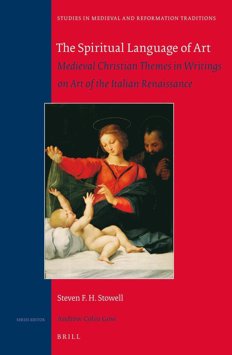Spiritual Language of Art: Medieval Christian Themes in Writings on Art of the Italian Renaissance