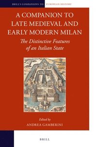 bokomslag Companion to Late Medieval and Early Modern Milan