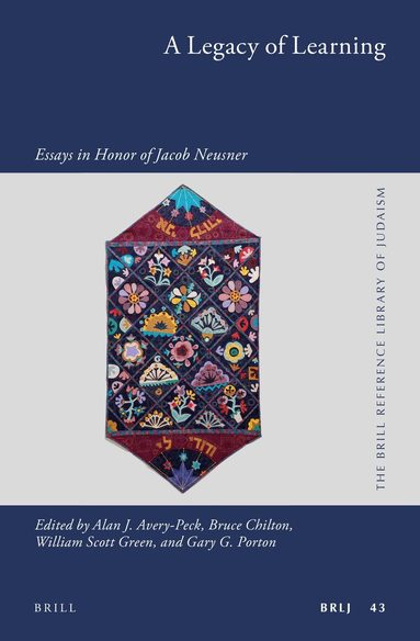Alan Avery-Peck, Bruce D. Chilton, William Scott Green, Gary Porton - Legacy of Learning, Inbunden