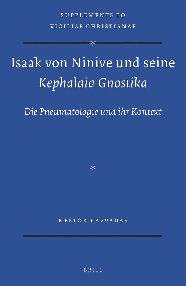 Nestor Kavvadas - Isaak von Ninive und seine Kephalaia Gnostika, Inbunden