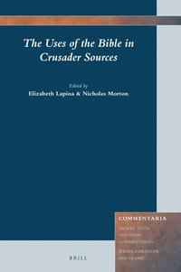 bokomslag The Uses of the Bible in Crusader Sources