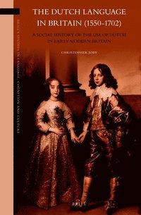 bokomslag Dutch Language in Britain (1550-1702)