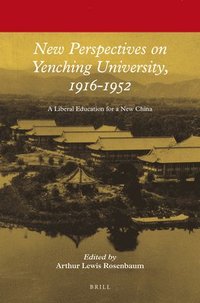 bokomslag New Perspectives on Yenching University, 1916-1952