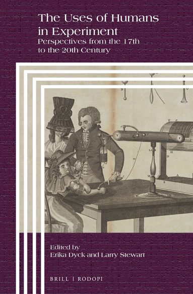 Erika Dyck - Uses of Humans in Experiment, Inbunden