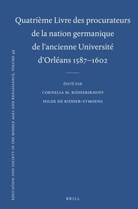 bokomslag Quatrième Livre des procurateurs de la nation germanique de l'ancienne Université d'Orléans 1587-1602