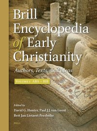 bokomslag Brill Encyclopedia of Early Christianity, Volume 1 (ABA - Bib): Authors, Texts, and Ideas