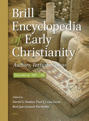 Brill Encyclopedia of Early Christianity, Volume 3 (DIV - Isi): Authors, Texts, and Ideas 1
