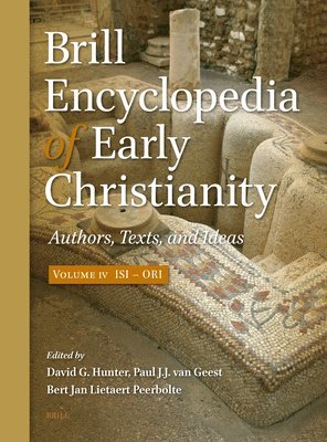 Brill Encyclopedia of Early Christianity, Volume 4 (Isi - Ori): Authors, Texts, and Ideas 1