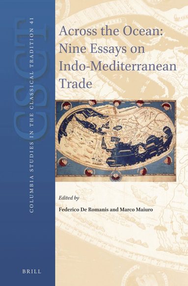 Federico Romanis - Across the Ocean: Nine Essays on Indo-Mediterranean Trade, Inbunden
