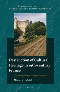 bokomslag Destruction of Cultural Heritage in 19th-century France