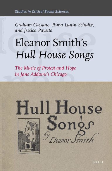 Graham Cassano, Rima Lunin Schultz, Jessica Payette - Eleanor Smith's Hull House Songs, Inbunden