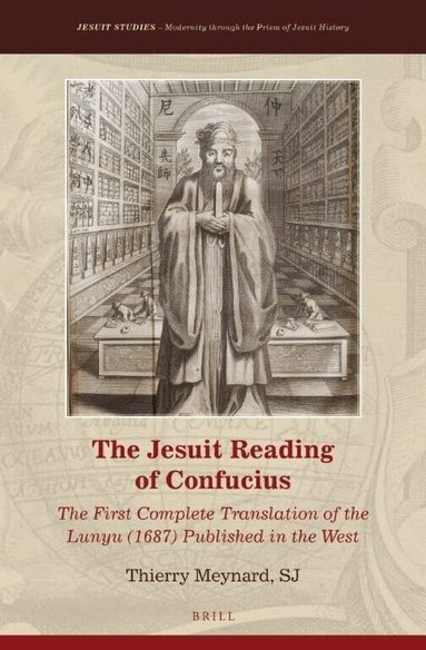 Thierry Meynard - Jesuit Reading of Confucius, Inbunden